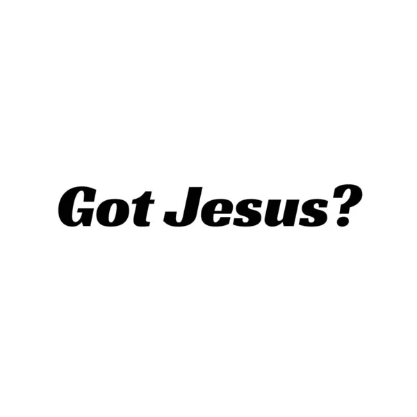 Got Jesus Christian Devis Conception Pour Imprimer Utiliser Comme Affiche — Image vectorielle