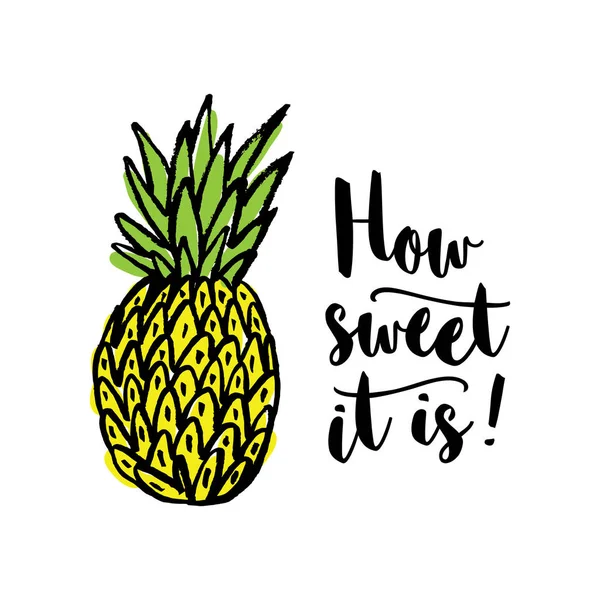 Ananas disegnato a mano e frase — Vettoriale Stock