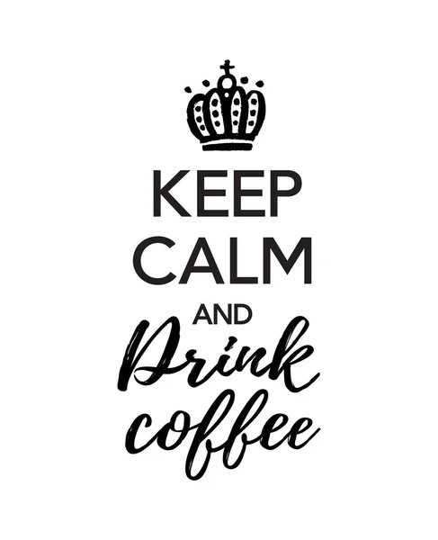 Mantieni la calma e bevi caffè — Vettoriale Stock