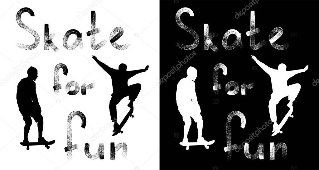 Inscription skate for fun. Grunge style textured text. Set of silhouettes of skateboarders on a black and white background. Skateboarding trick ollie.