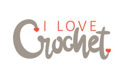 Ilove crochet handwritten beige inscription decorated with red hearts. Hand drawn lettering quote. Phrase handmade calligraphy. Your shop card, logo, poster, banner, design concept. Vector