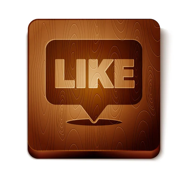 Brown Like in speech bubble icon isolated on white background. Counter Notification Icon. Follower Insta. Wooden square button. Vector Illustration — 스톡 벡터