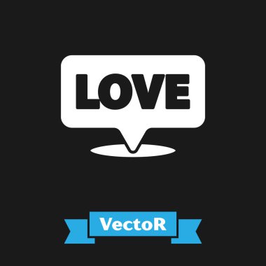 Siyah arkaplanda mesaj aşk simgesi olan beyaz konuşma balonu. Sevgililer Günü. Vektör İllüstrasyonu