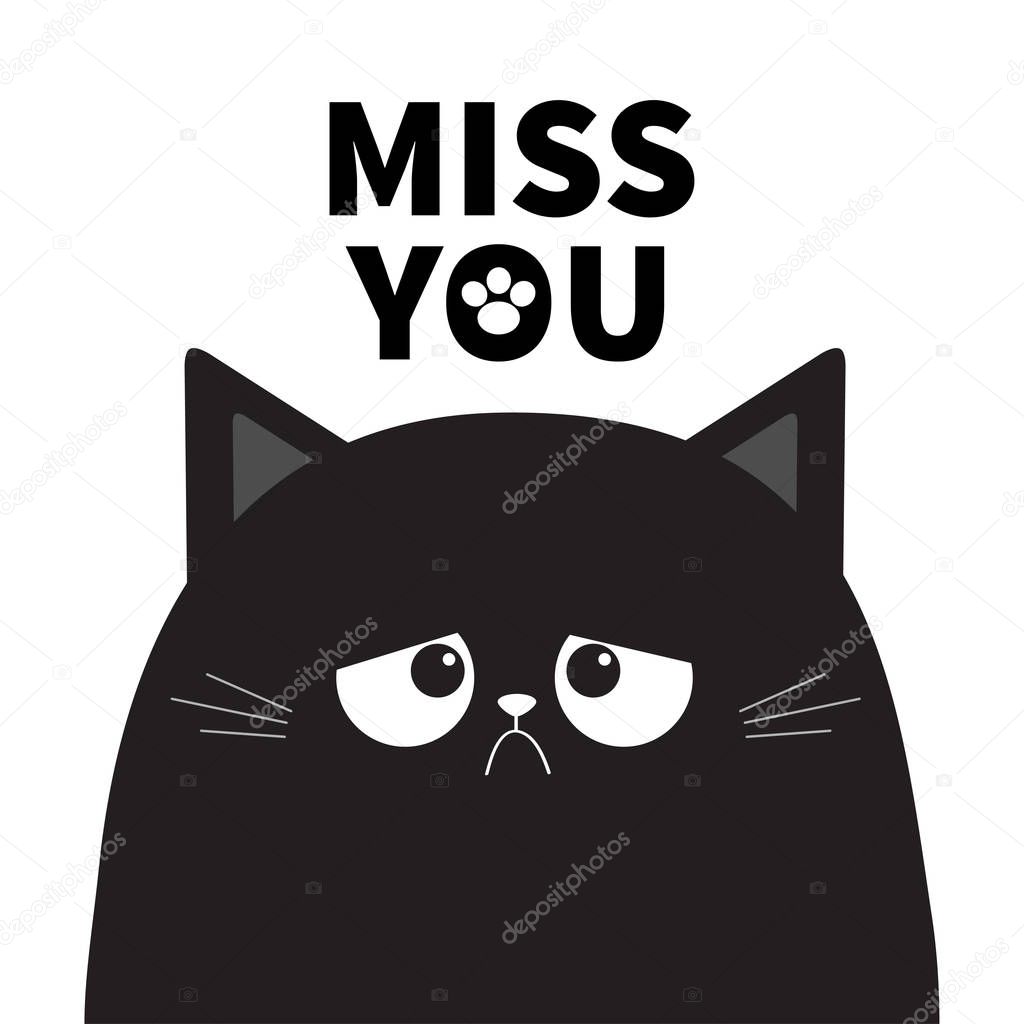 Cartoon character of Black cute sad grumpy cat kitten with lettering quote Miss you, vector, illustration