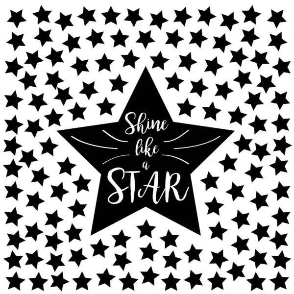 Brilla como una estrella. Texto inspirador de letras. Estilo escandinavo. Brillo de forma negra. Lindo estampado de bebé para camiseta, póster. Diseño plano. Fondo blanco. Aislado . — Vector de stock