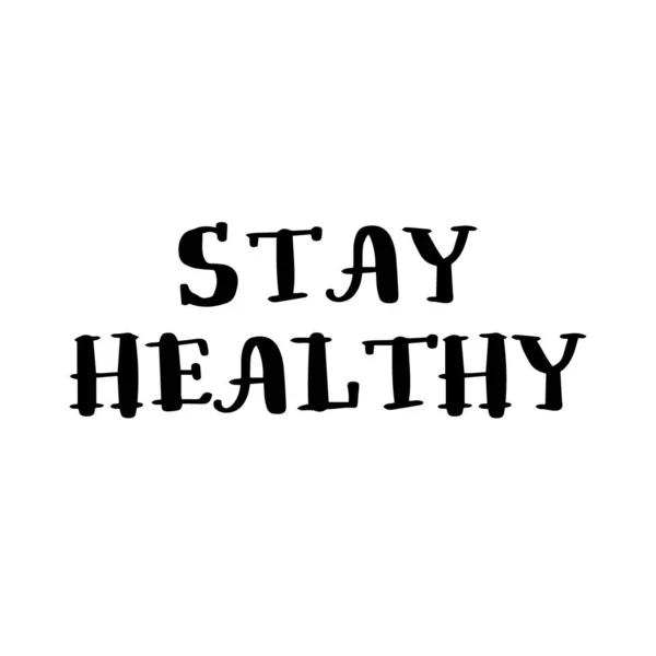 Stay healty hand drawn lettering isolated on white background. Sign phrase. Vector doodle outline stock illustration World health day concept. — Stock Vector