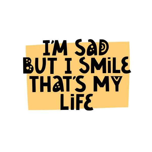 Sad Smile Life Quote Hand Drawn Vector Lettering Helpinig Cope — Stock Vector