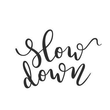 Harfleri yavaşlat, yavaş yaşam kavramı, izole yazı kaligrafi yazısı, süslü kalem el yazısı, vektör zarif ve modern tipografi