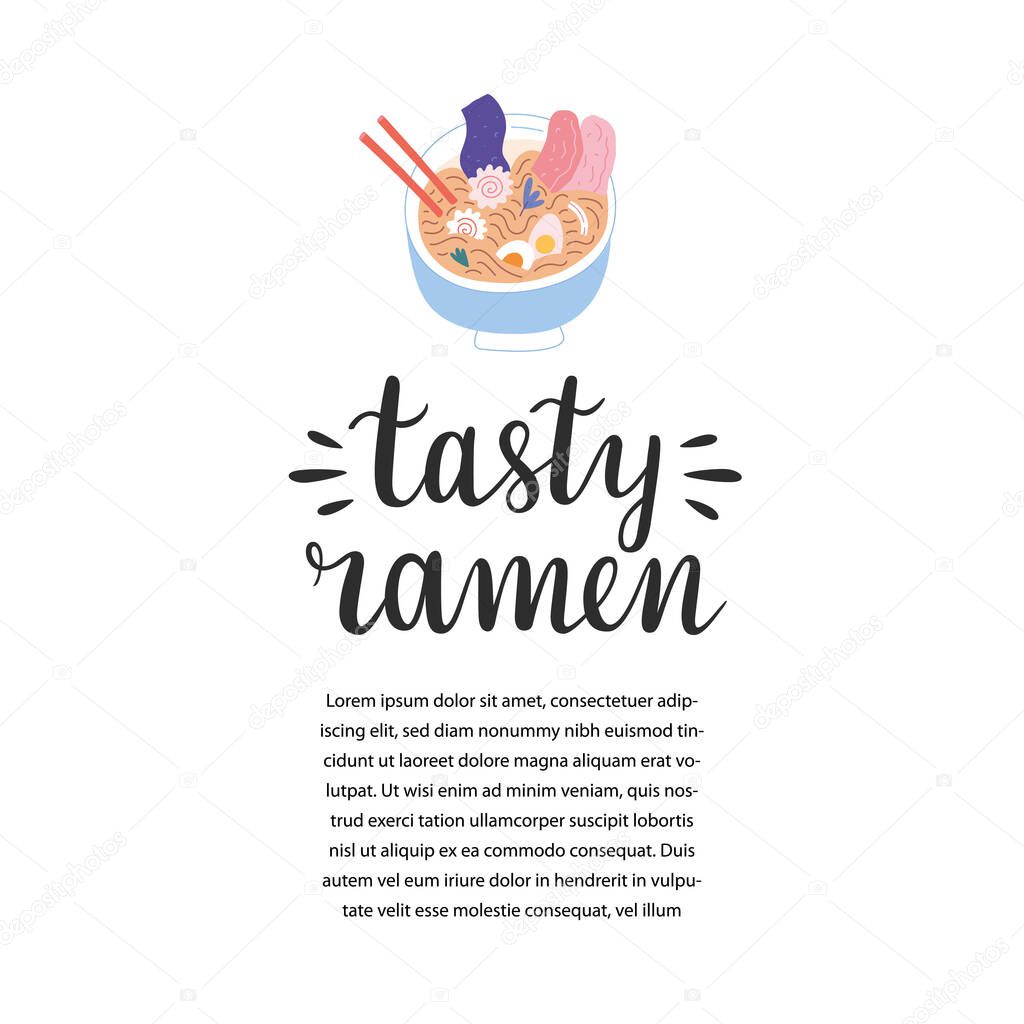 Tasty ramen template with illustration of ramen bowl with noodles and chopsticks with lettering logotype, hand drawn vector illustration