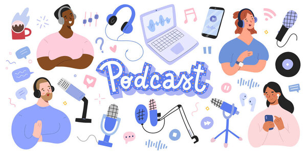 Podcast collection, podcasters and listeners, various microphones and headset, home studio equipment for recording selfmade podcast show, isolated vector illustrations, cartoon characters
