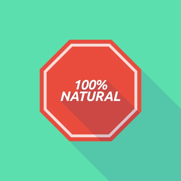 Señal de parada de sombra larga con el texto 100% NATURAL — Vector de stock