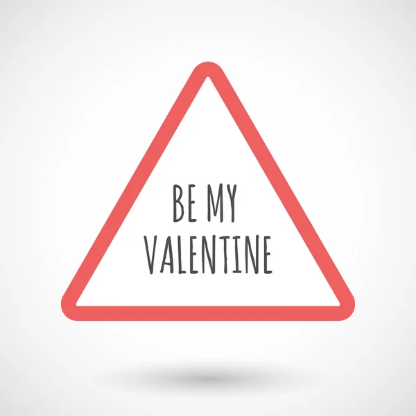 Sinal de alerta isolado com o texto BE MY VALENTINE — Vetor de Stock