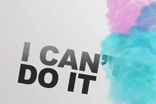 I can't do it to I can do it changing phrase by colored smoke covering it.. Startup motivation business concept.