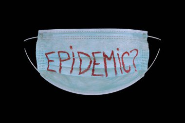 Medical protection mask with word Epidemic isolated on black