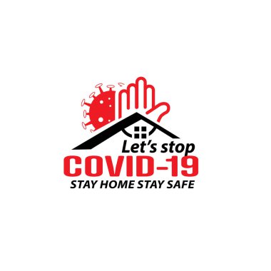 Covid-19 'u bırakalım. Evde kal. Güvenli logo tasarımı yap.
