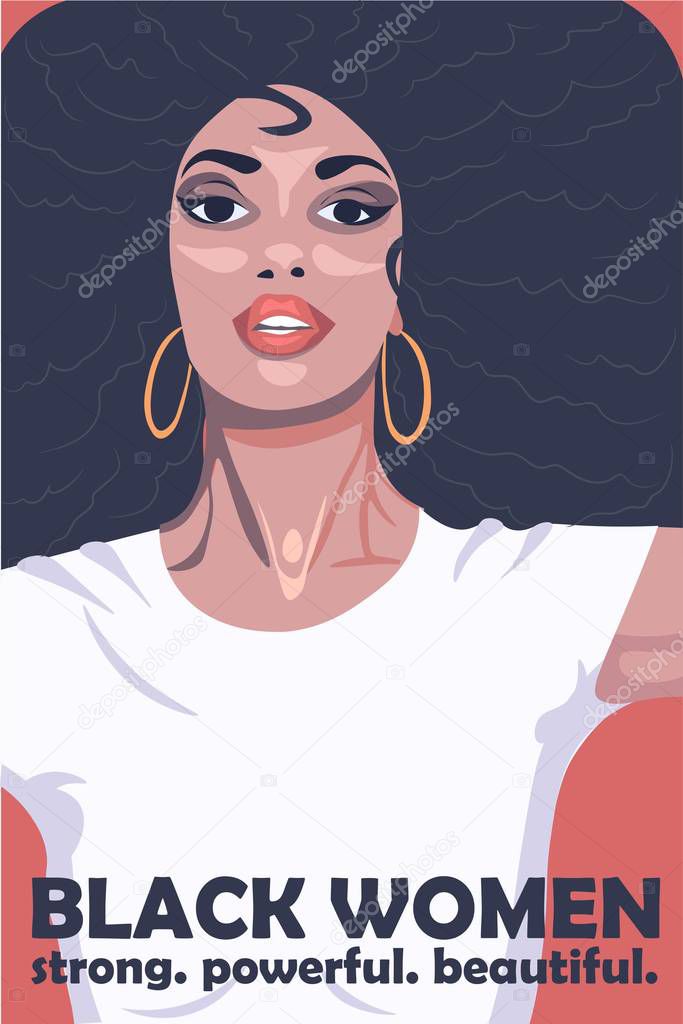 Black women are strong, powerful and beautiful, illustrative poster. African culture illustrated in a vector drawing.