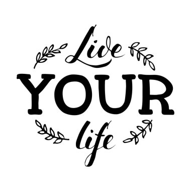 Hayatını afiş, kartpostal, poster, kıyafet ve reklam tasarımı için harf yazarak geçirmenin vektör çizimi. Şablon, tabela, reklam panosu ve baskı için el yazısıyla yazılmış motivasyon metni. Kalem yazma fırçala.