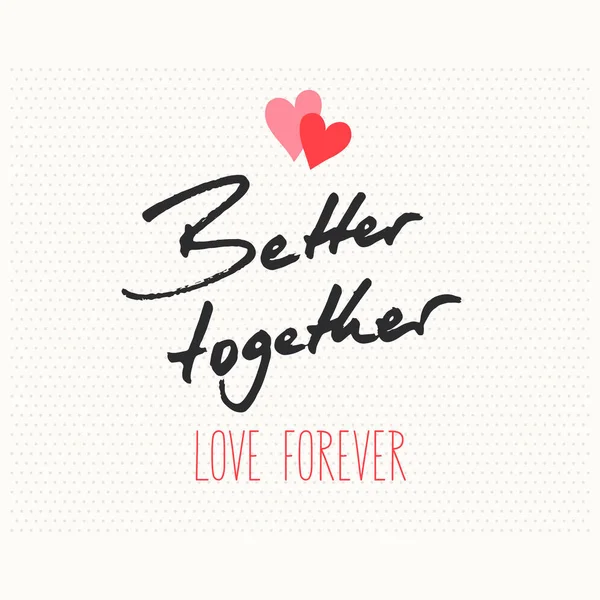 Beter samen Love Forever — Stockvector