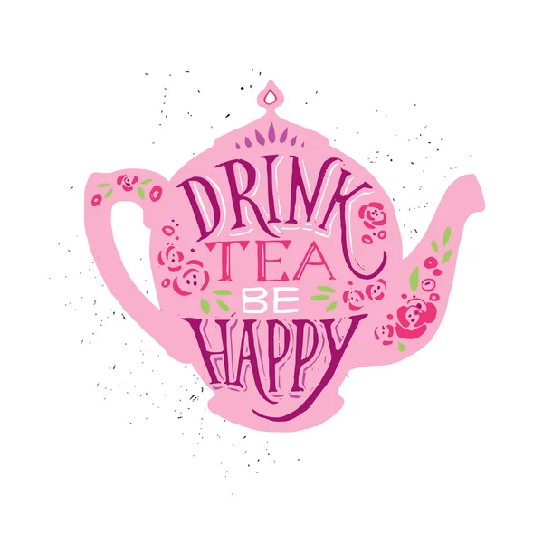 Vector illustration Drink tea be happy with lettering. — Stock Vector