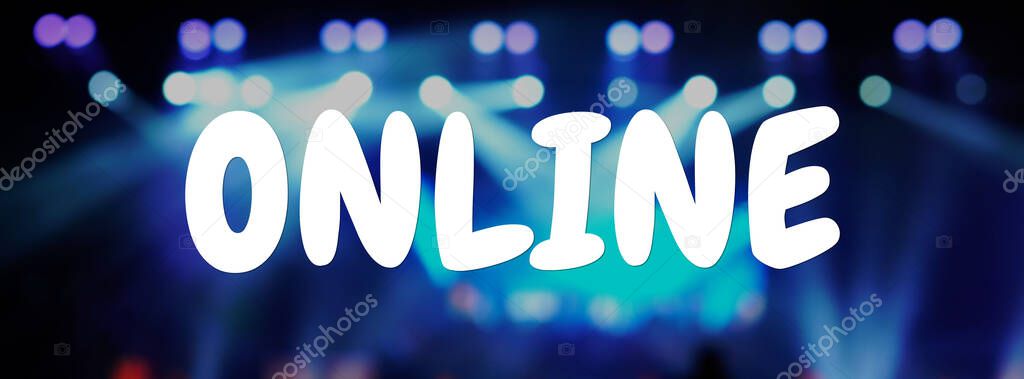 Online Text Over blurred photo of spotlight, Live concert online production broadcast, New Normal and Live show in real time,Offline is over,covid outbreak,e-learning and online seminar,banner concept