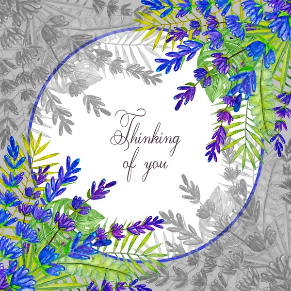 Thinking of you - card. frame of lavender flowers and tropical leaves. watercolor illustration