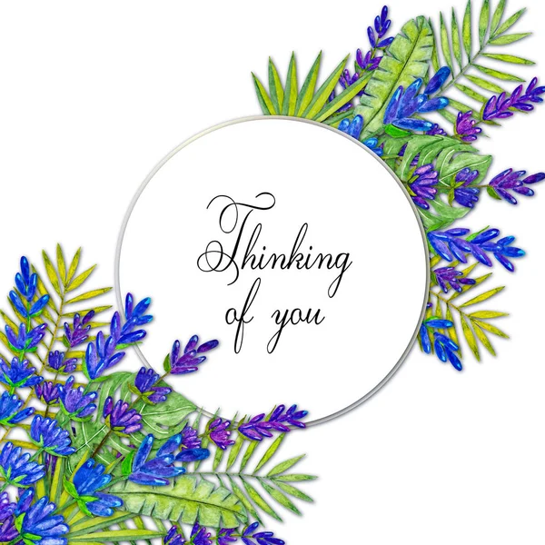 Thinking of you - card. frame of lavender flowers and tropical leaves. watercolor illustration