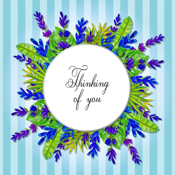 Thinking of you - card. frame of lavender flowers and tropical leaves. watercolor illustration