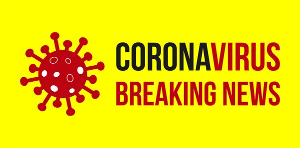 Coronavirus Breaking News Banner Poster Nuevo Coronavirus Covid Ncov Vector — Archivo Imágenes Vectoriales