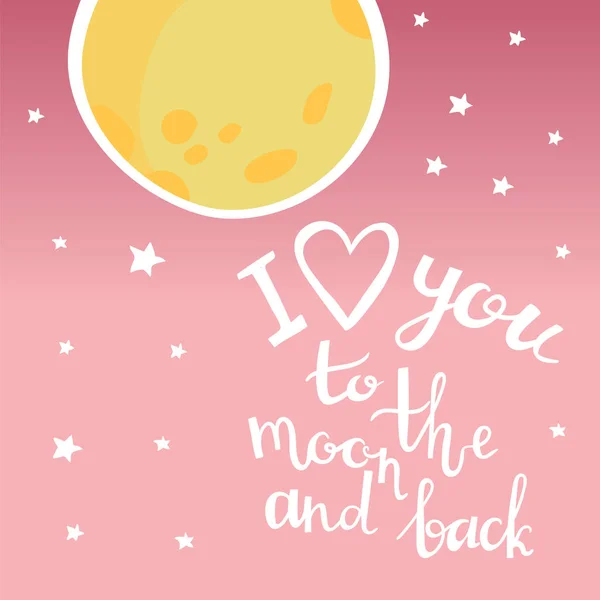 Pink card with lettering I love you to the moon and back