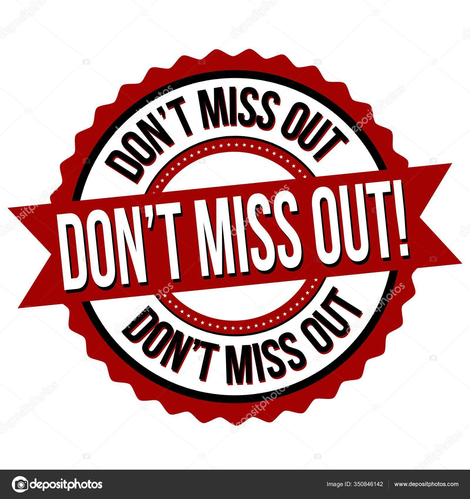 Don T Miss Out Stock Photos Royalty Free Images Depositphotos Don T Miss Out Stock Photos Royalty Free Images Depositphotos