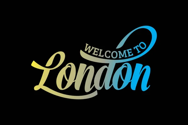 Καλώς Ήρθατε Στο London Word Creative Font Design Illustration Υπογραφή — Διανυσματικό Αρχείο