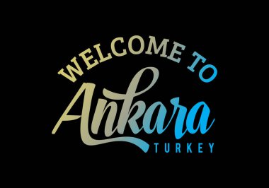 Ankara 'ya Hoşgeldiniz, Türkiye Sözcük Metni Yaratıcı Yazı Tipi Tasarımı İllüstrasyonu, Hoşgeldiniz işareti