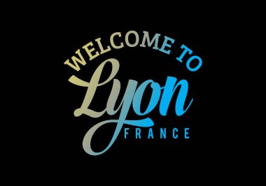 Lyon 'a Hoşgeldiniz, Fransa Sözcük Metni Yaratıcı Yazı Tipi Tasarımı Çizimi, Hoşgeldiniz işareti