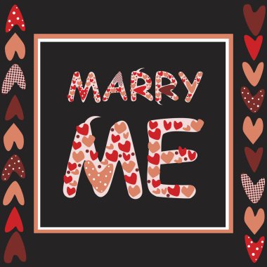 Evlenme teklifiyle ilgili bir mektup ve söylediğin sözler.