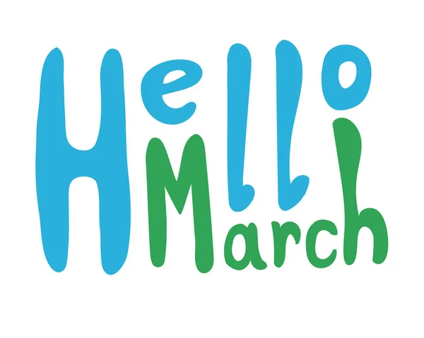 A lettering with spring text Hello March, a single comic green v — Stock Vector