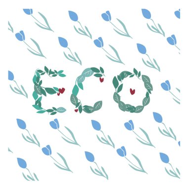 Beyaz bir arka planda ekolojik metin, mavi ve mor laleler olan harfler. Yaprak harfleri ve çevre dostu üretim için kullanılan sevimli karalama vektörü illüstrasyonu.