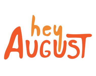 Mektup mu yoksa beyaz arka plandaki ağustos tabiri mi? Monokrom karikatür veya komik vektör stok çizimi ile metin hey ağustos beyaz arkaplan izole