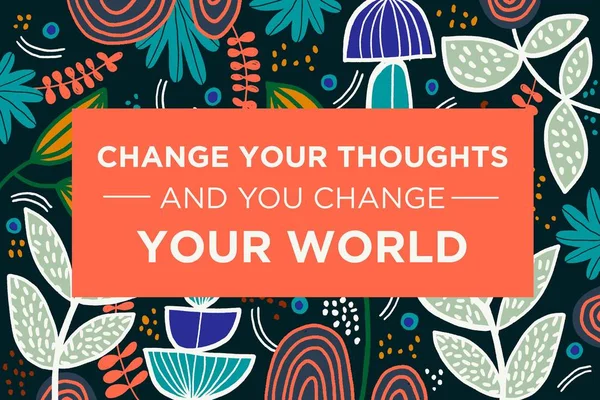 Lham Verici Motivasyon Alıntısı Düşüncelerinizi Değiştirin Dünyanızı Değiştirin Vektör Llüstrasyonu — Stok Vektör
