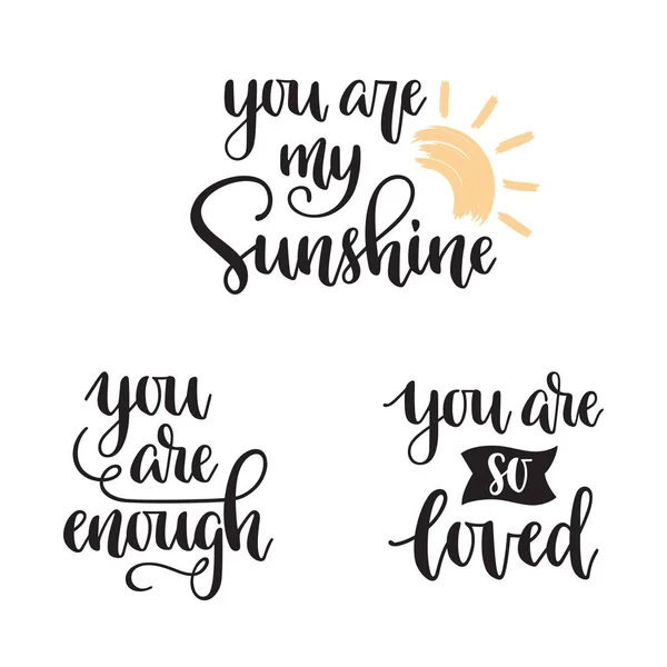 Jesteś Moim Słońcem Jesteś Wystarczającym Jesteś Tak Kochany Pisowni Ręcznych — Wektor stockowy