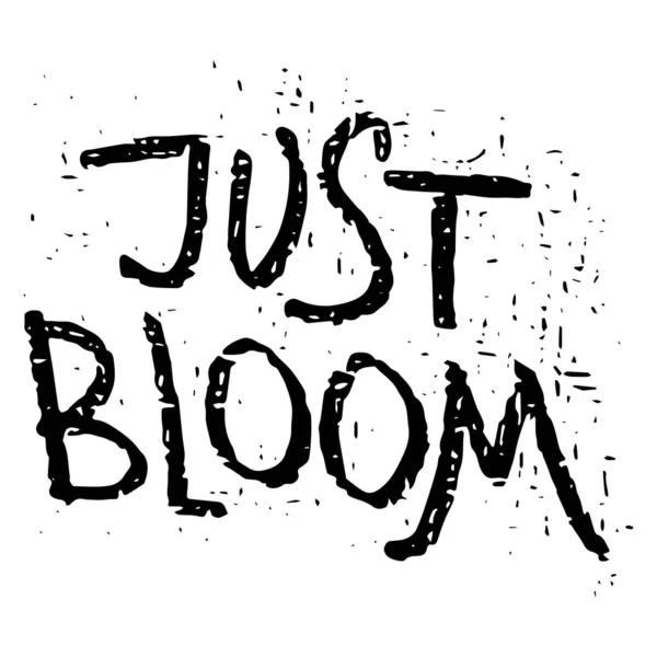 Tuinieren levensstijl en planten thema met de hand getekend opschrift - Just bloom — Stockvector
