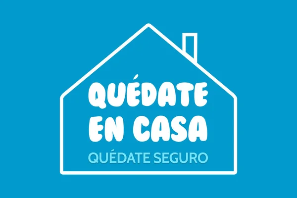 Illust Phrase Spanish Quedate Casa Quedate Seguro Recommendation Quarantine Due —  Fotos de Stock