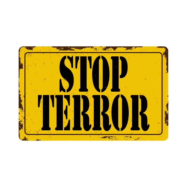 Parar inscrição terror em um sinal placa de metal enferrujado — Vetor de Stock