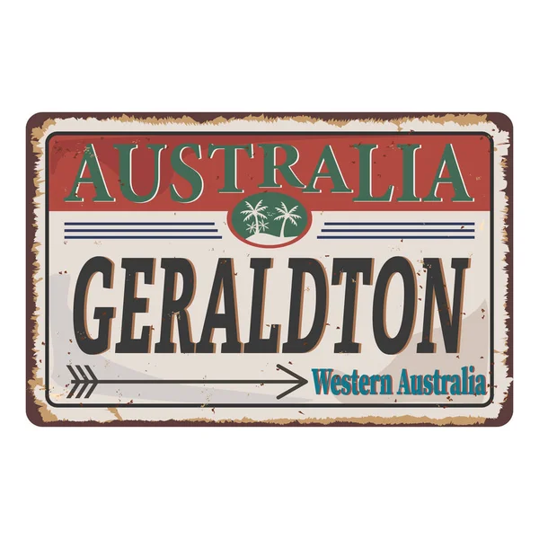 Australie Geraldton ouest de l'Australie Vintage panneau métallique graphiques. Plaque d'étain effet rouillé — Image vectorielle