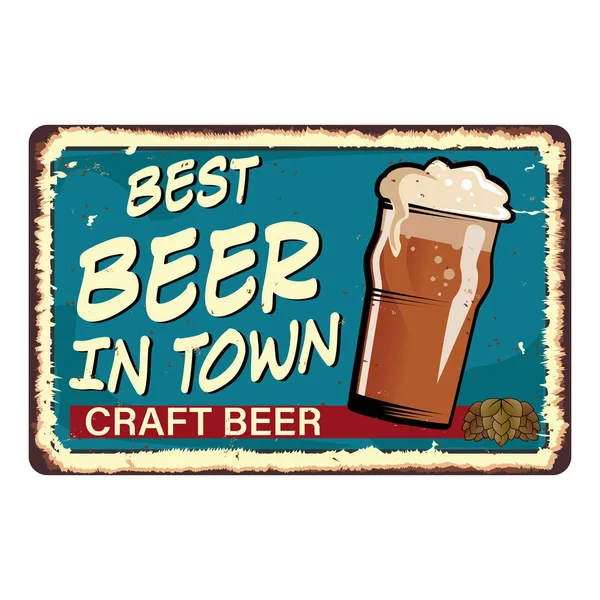 Grunge retro metal sign best beer in town. Glass of cold craft beer. Vintage poster. Road signboard. Old fashioned design. — Stock Vector