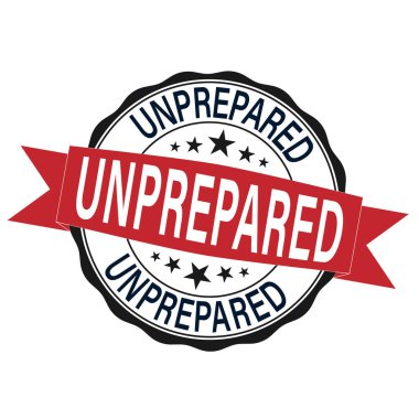 Hazırlıksız. Damga. Çıkartma. Mühür. yuvarlak grunge vintage kurdele hazırlıksız işareti