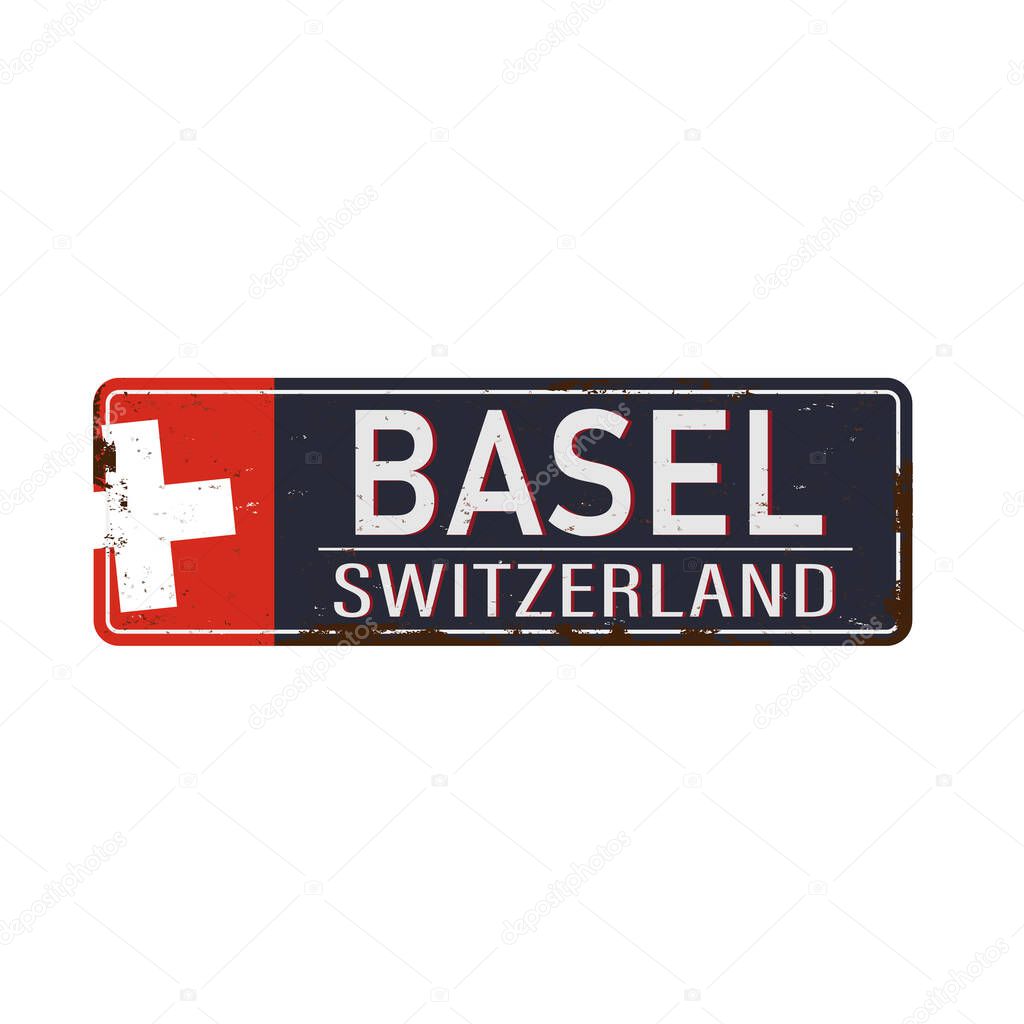 Basel grungy rusty metal sign Vector illustration on white background.