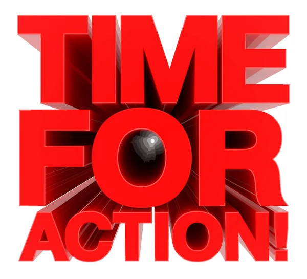 Hora de agir! palavra sobre fundo branco 3d renderização — Fotografia de Stock