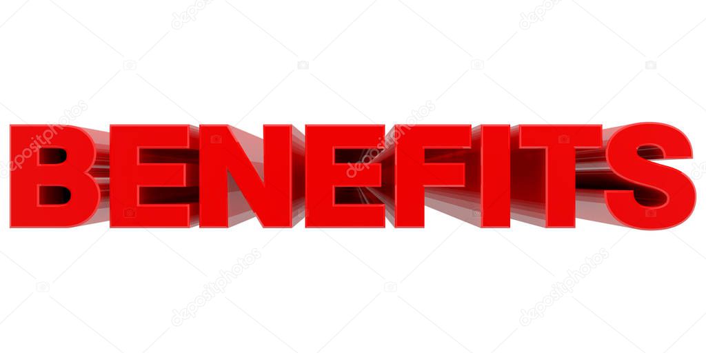 BENEFITS word on white background 3d rendering
