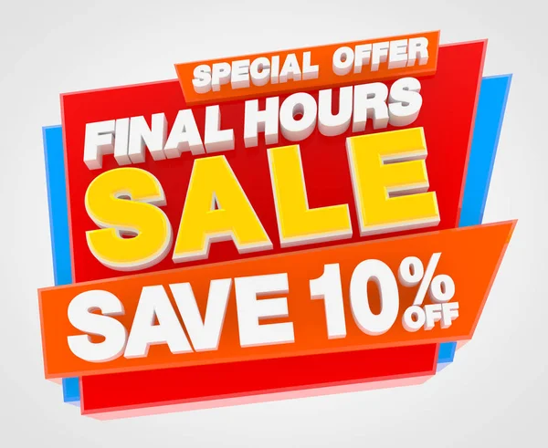 FINAL HOURS SALE SAVE 10 % SPECIAL OFFER illustration 3D rendering — 스톡 사진