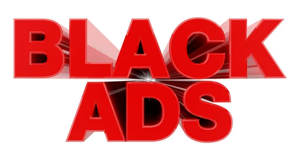 BLACK ADS red word on white background illustration 3D rendering